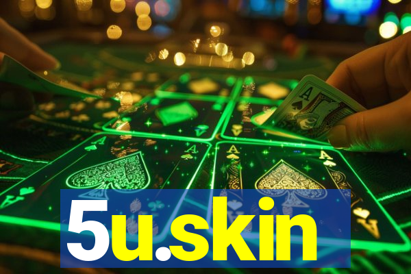 5u.skin