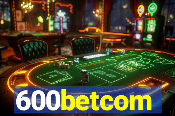 600betcom