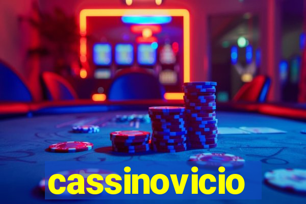 cassinovicio