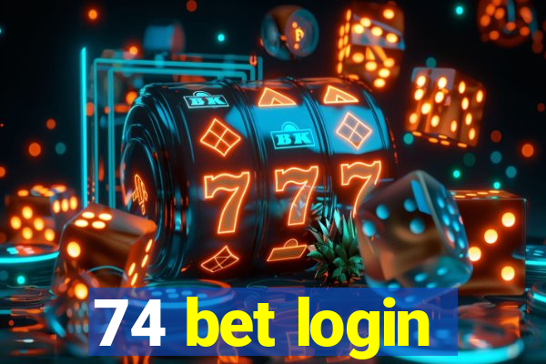 74 bet login