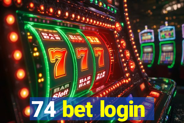 74 bet login