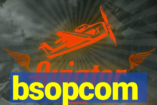 bsopcom