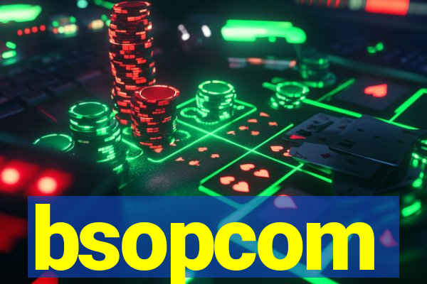 bsopcom