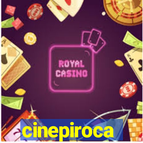 cinepiroca