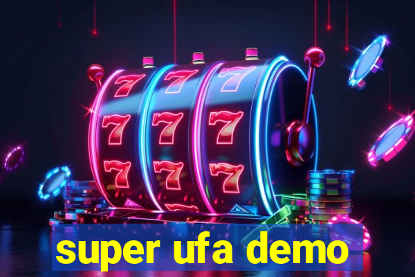 super ufa demo