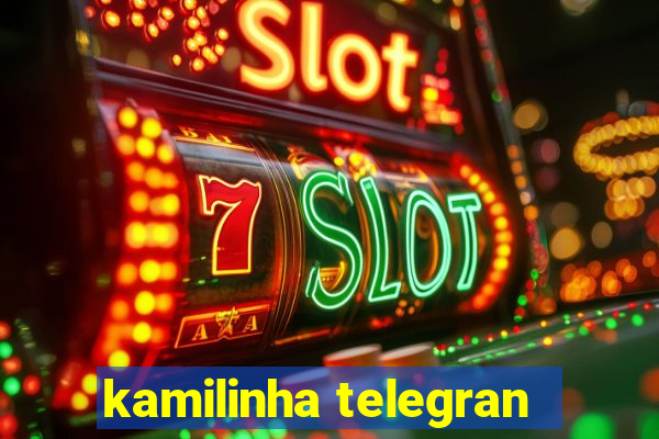 kamilinha telegran