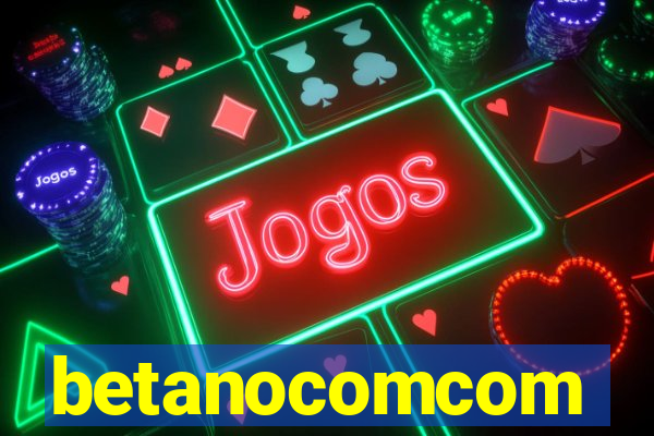 betanocomcom