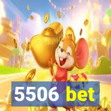 5506 bet