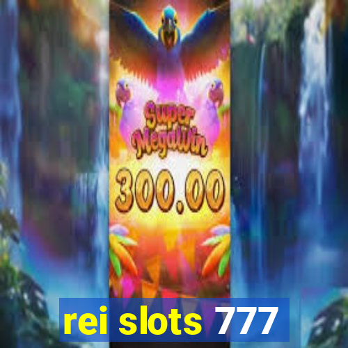 rei slots 777