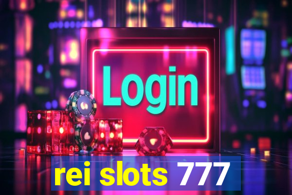 rei slots 777