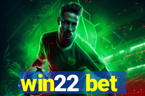 win22 bet