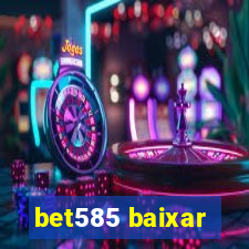 bet585 baixar