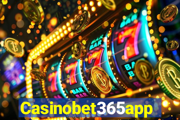 Casinobet365app