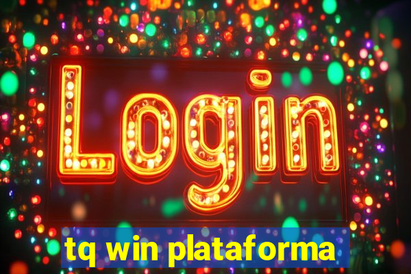 tq win plataforma