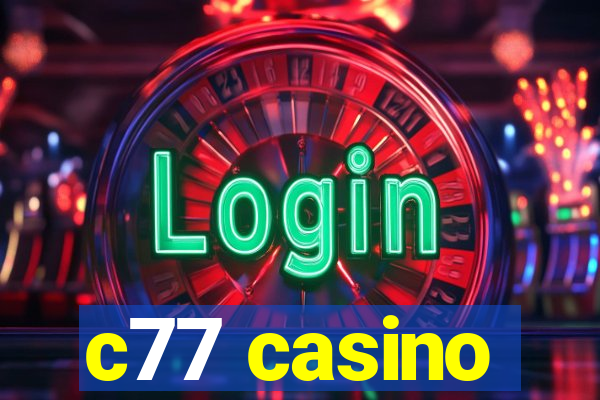 c77 casino