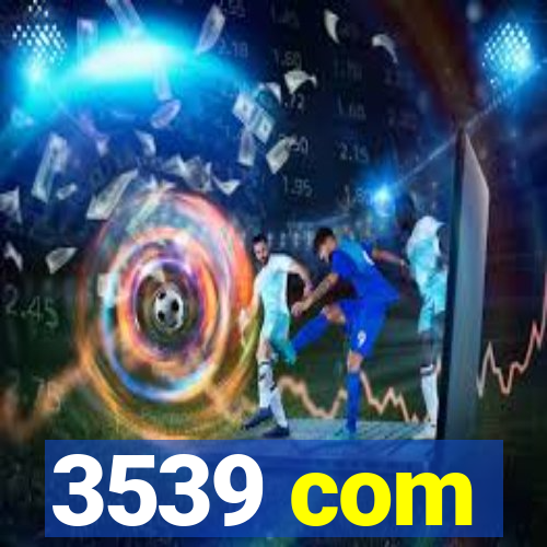 3539 com