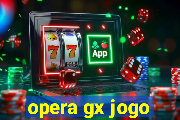 opera gx jogo