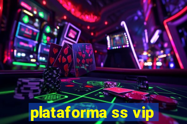 plataforma ss vip