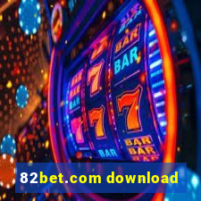 82bet.com download