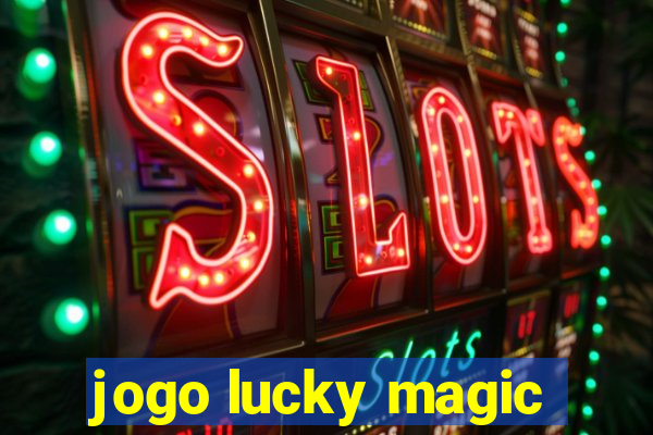 jogo lucky magic