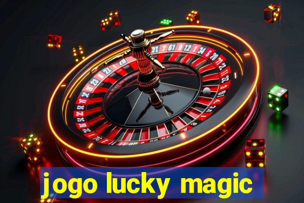 jogo lucky magic