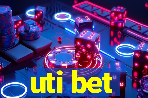 uti bet