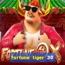 fortune tiger 30 reais grátis