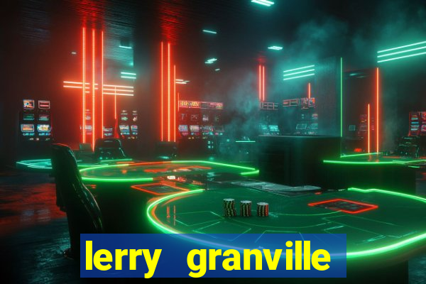 lerry granville reclame aqui