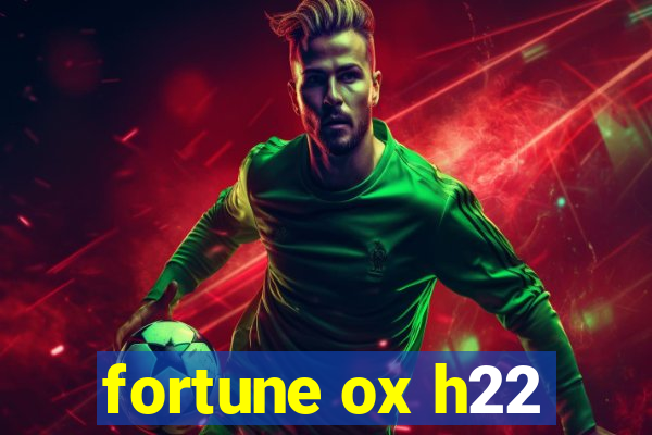 fortune ox h22