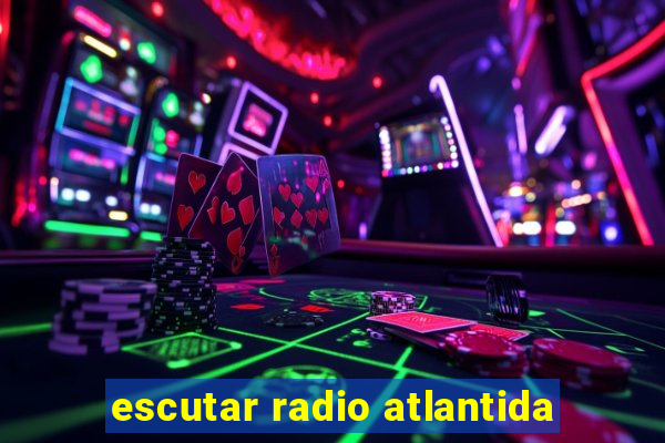 escutar radio atlantida