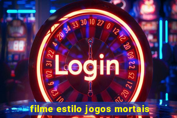 filme estilo jogos mortais