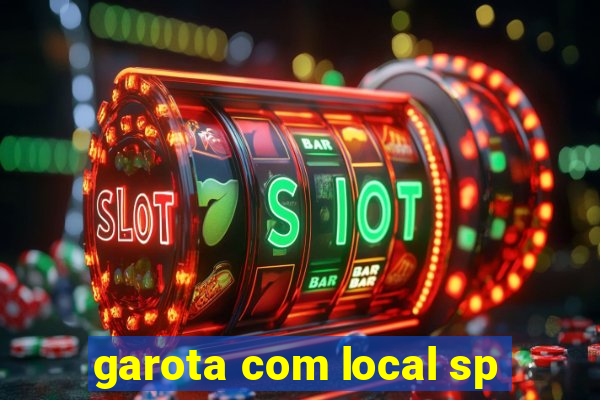 garota com local sp