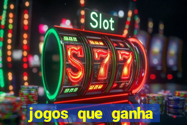 jogos que ganha dinheiro sem depositar