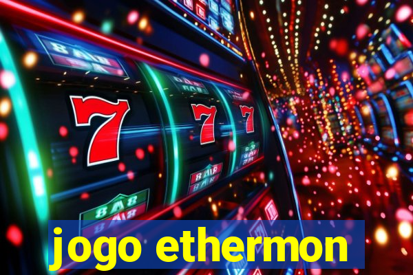 jogo ethermon