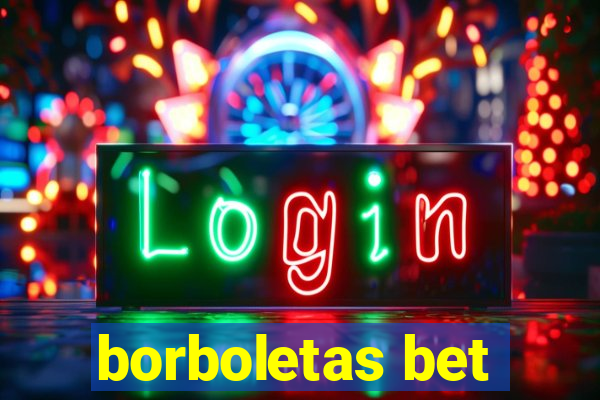 borboletas bet