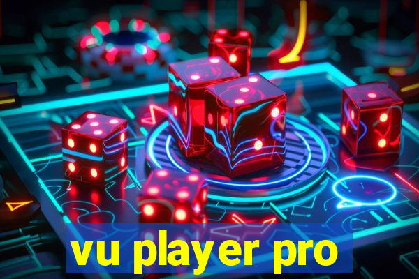 vu player pro