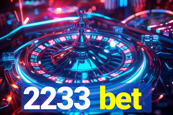 2233 bet