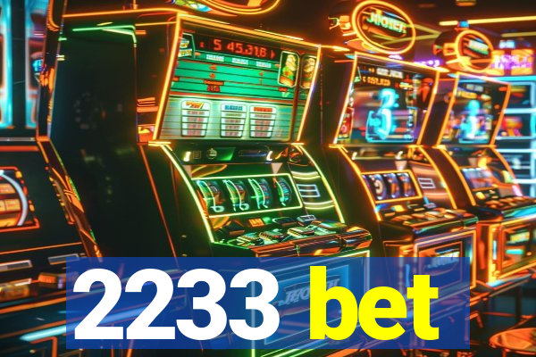 2233 bet