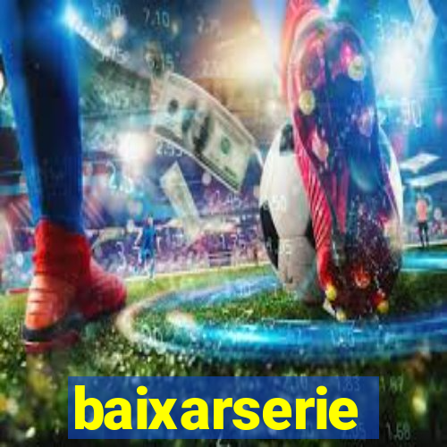 baixarserie