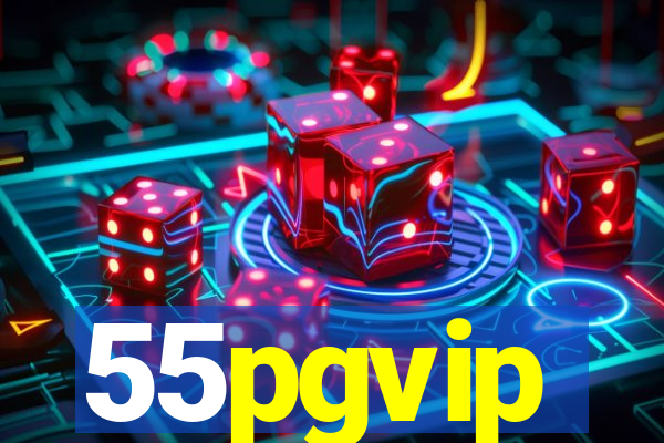 55pgvip