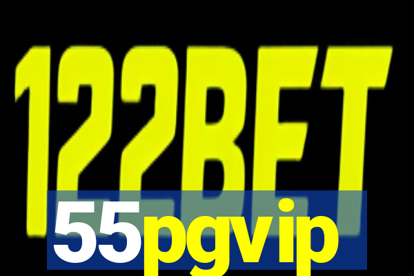 55pgvip