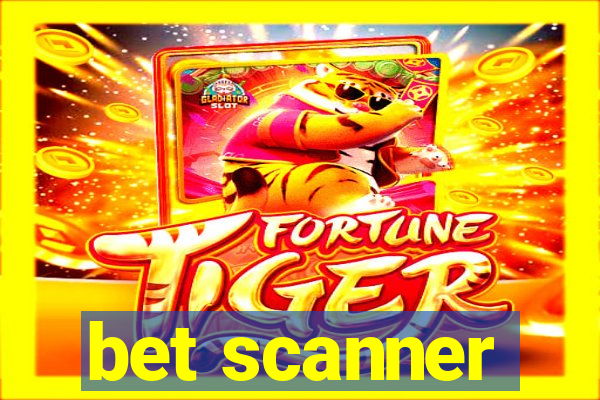 bet scanner