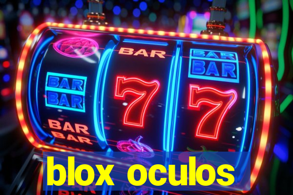 blox oculos