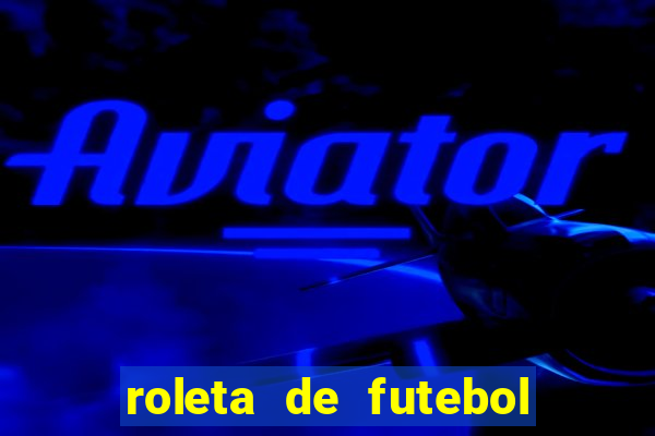 roleta de futebol carreira roleta