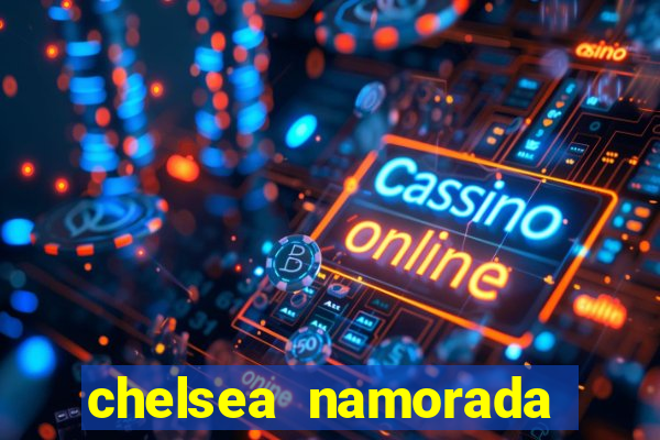 chelsea namorada david garrett