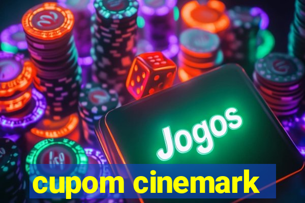 cupom cinemark