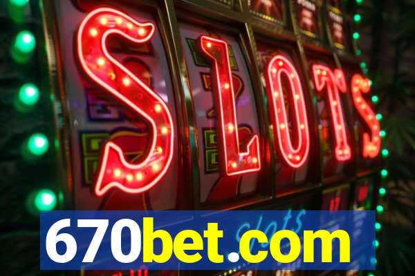 670bet.com