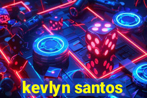 kevlyn santos