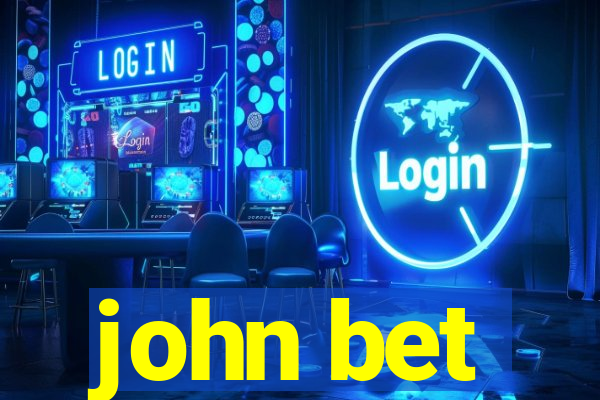 john bet