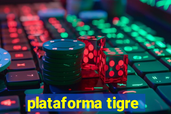 plataforma tigre